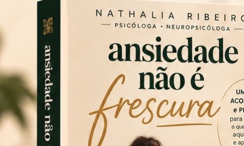 Psicóloga e neuropsicóloga Nathalia Ribeiro lança pré-venda do livro “Ansiedade Não é Frescura”